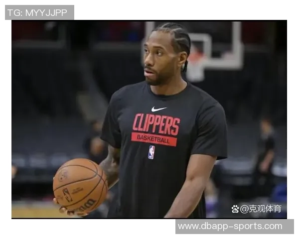 莱昂纳德重返赛场快船官方宣布他结束连续缺席的十场比赛